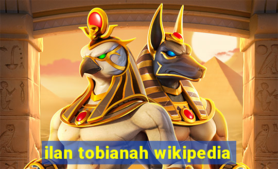 ilan tobianah wikipedia